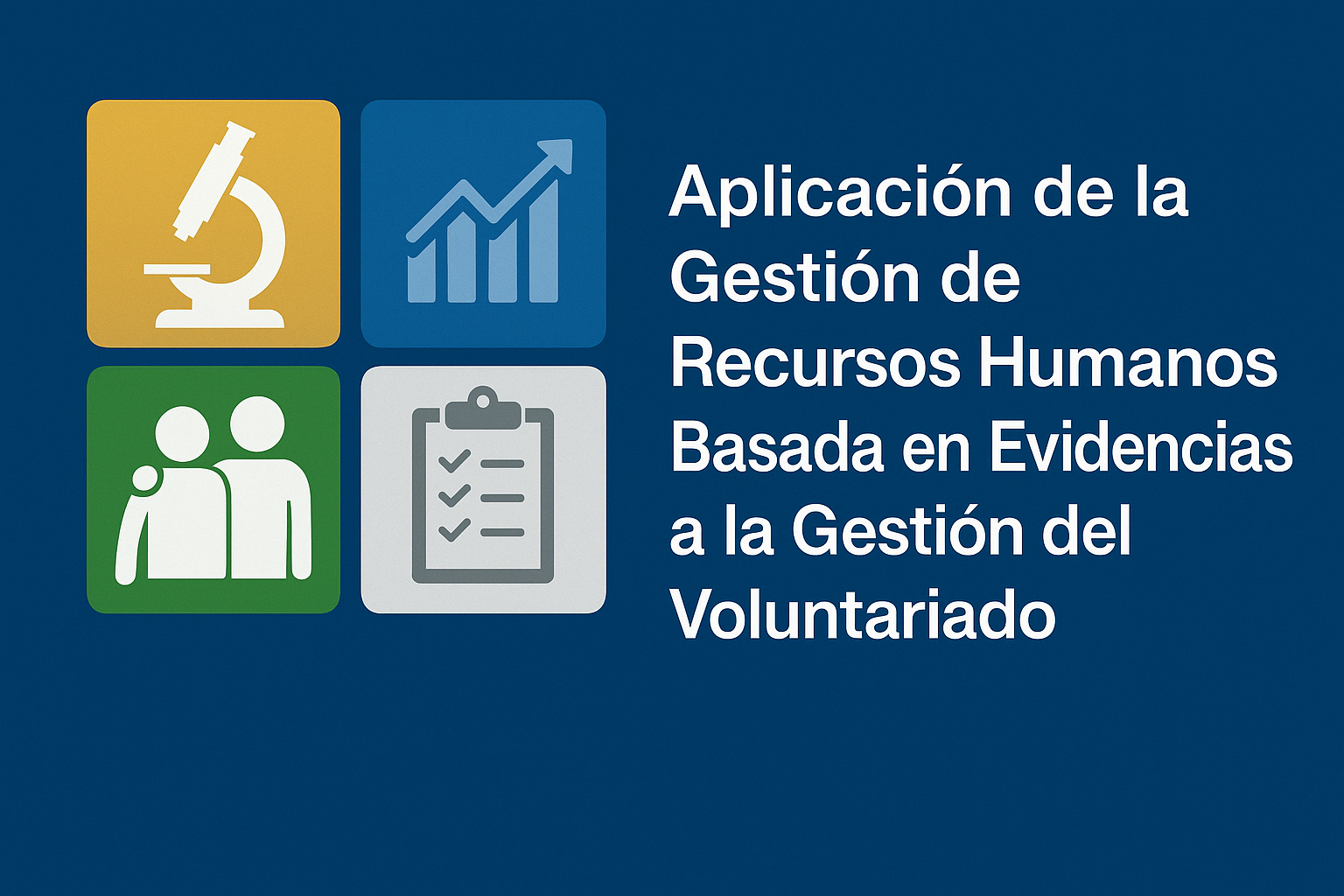 Aplicación de la Gestión de Recursos Humanos Basada en Evidencias a la Gestión del Voluntariado